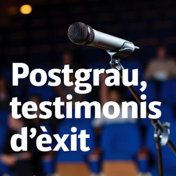 Postgrau, testimonis d'èxit